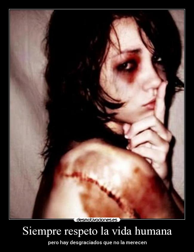 Imagenes Sobre La Vida Humana | siempre respeto la vida humana desmotivaciones Imagenes Sobre La Vida Humana | siempre respeto la vida humana desmotivaciones