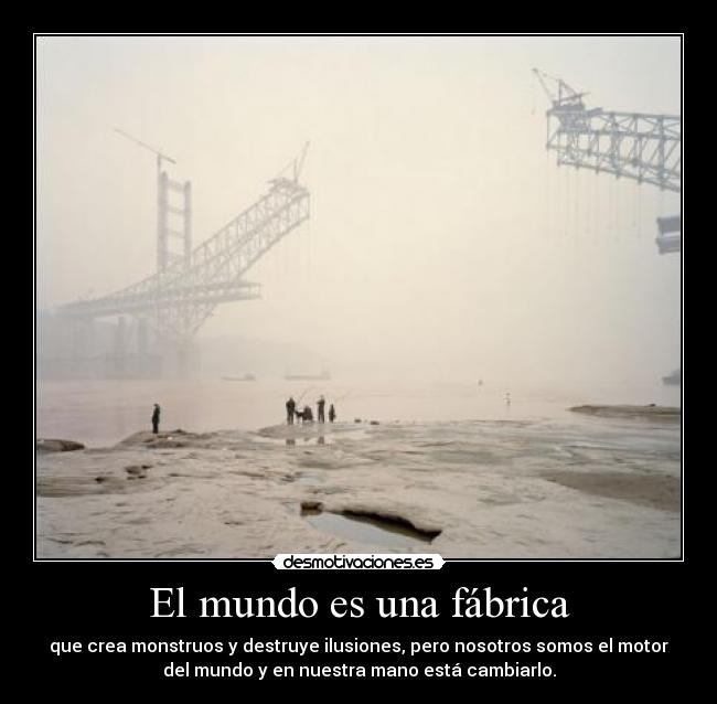 El mundo es una fábrica -