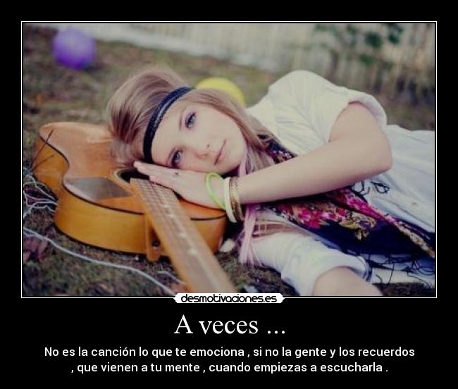 A veces ... -