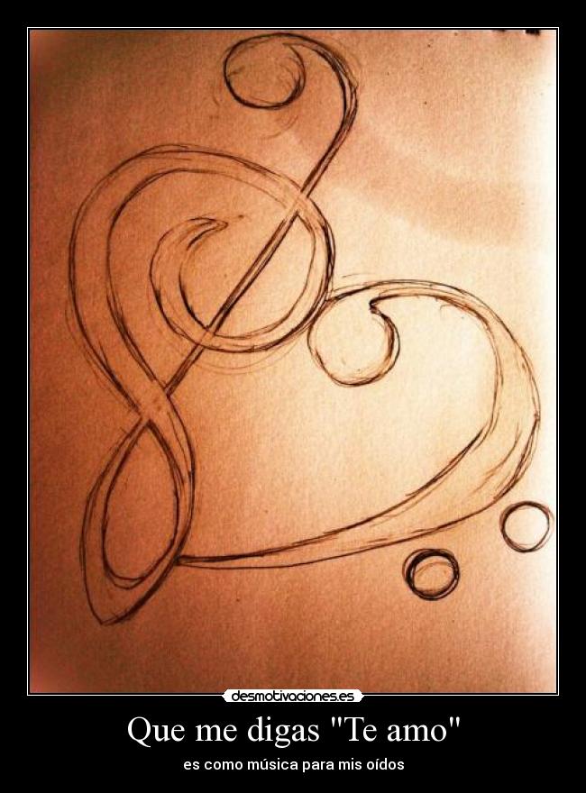 Que me digas Te amo - 