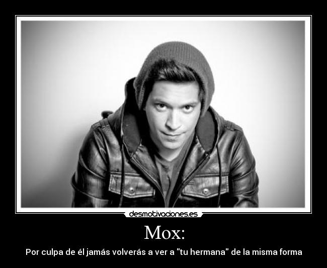 carteles mox wdf hermana desmotivaciones