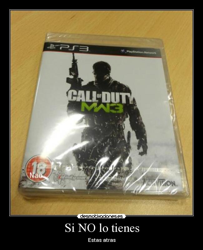 Si NO lo tienes - Estas atras