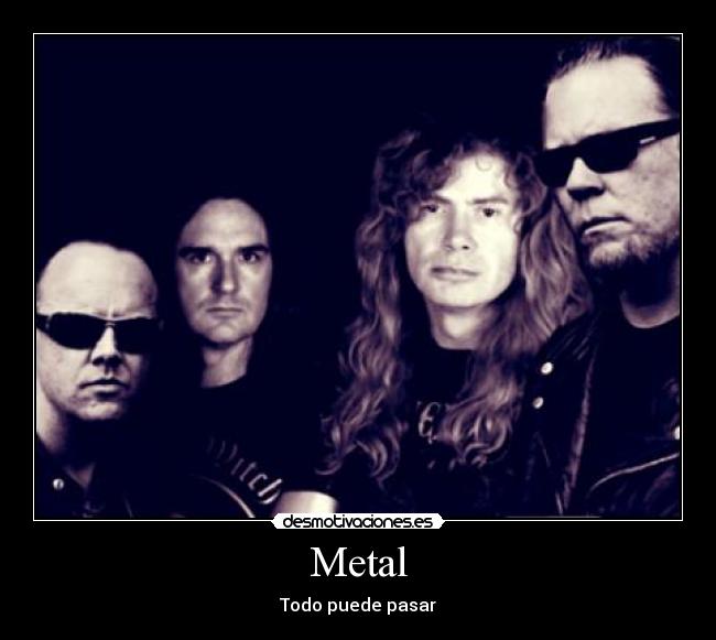 Metal -