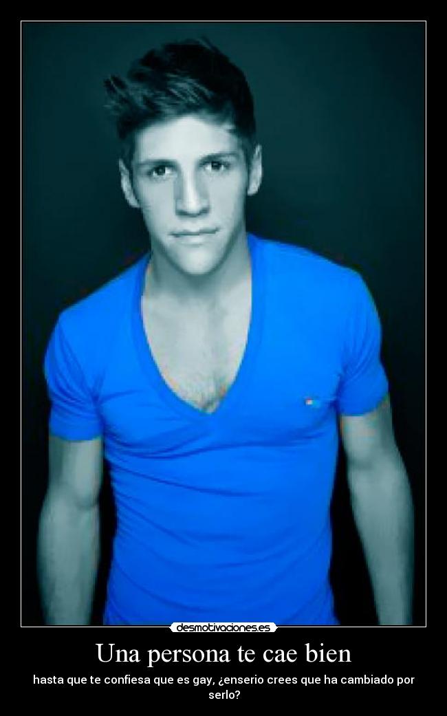 Una persona te cae bien - 