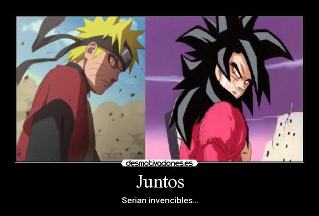 Juntos - Serian invencibles...