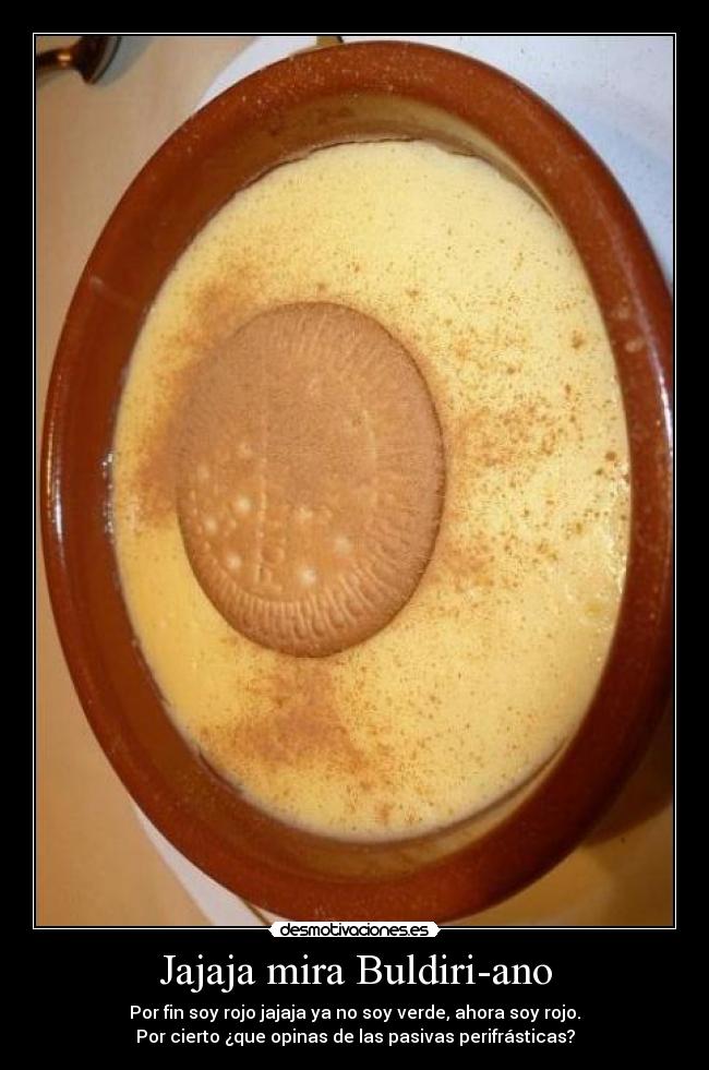 Jajaja mira Buldiri-ano -