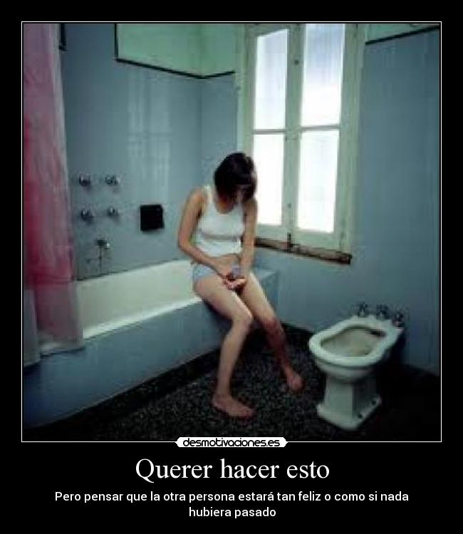 Querer hacer esto -