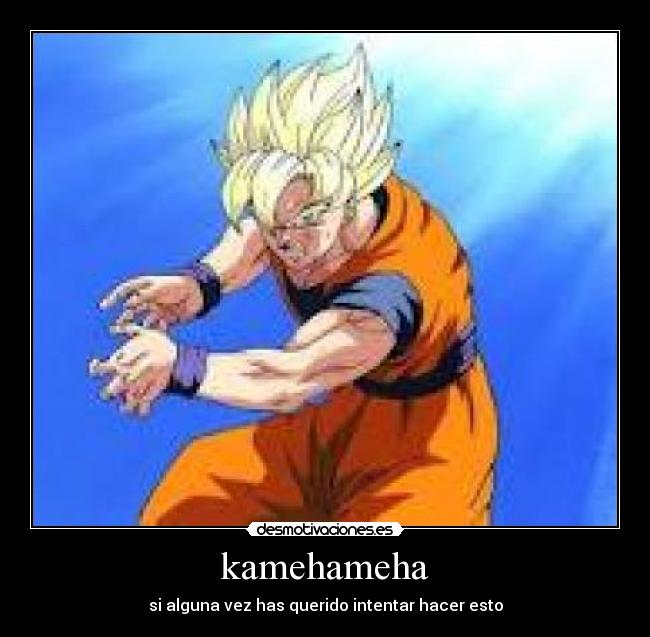 kamehameha - si alguna vez has querido intentar hacer esto