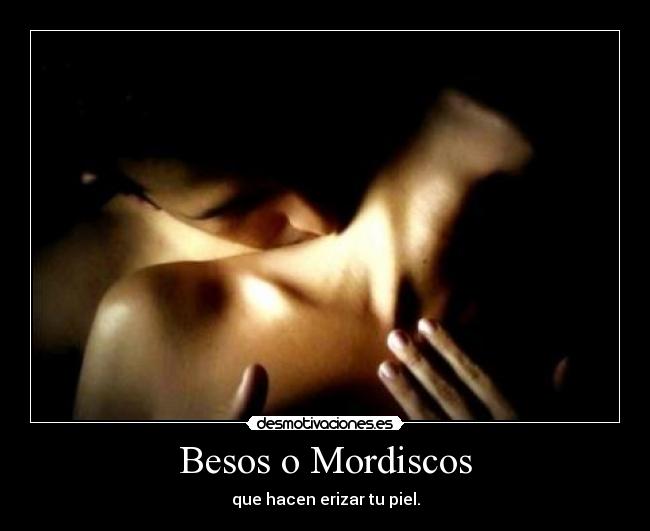 Besos o Mordiscos - 