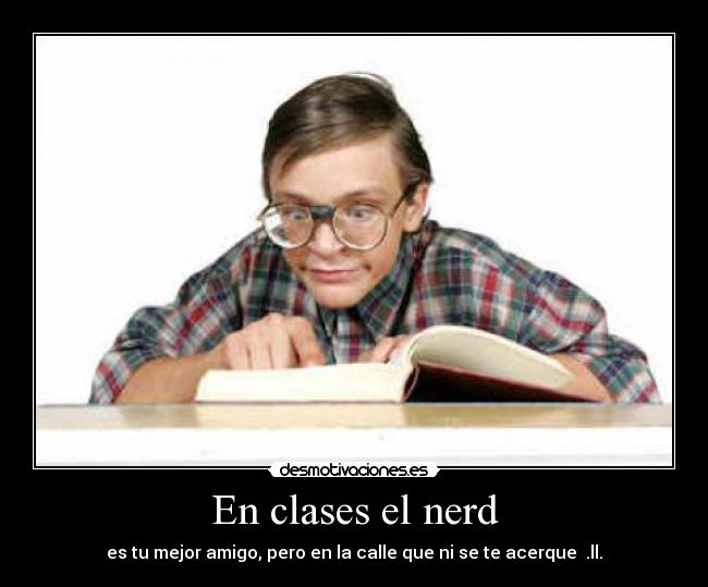 En clases el nerd - 