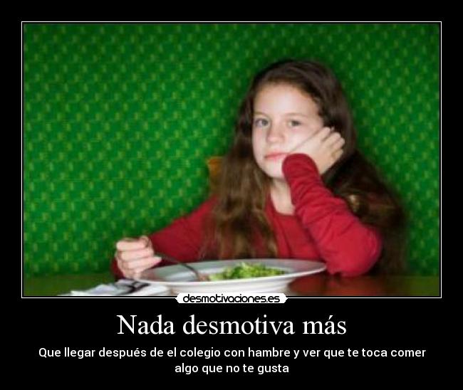 Nada desmotiva más -