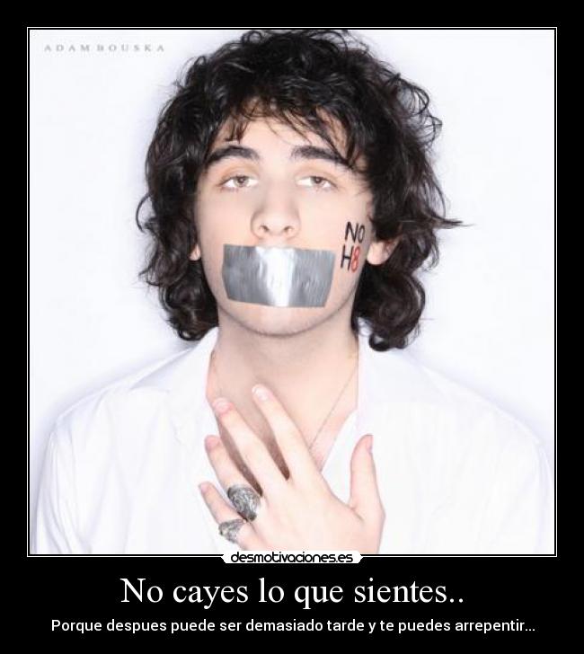 No cayes lo que sientes.. -
