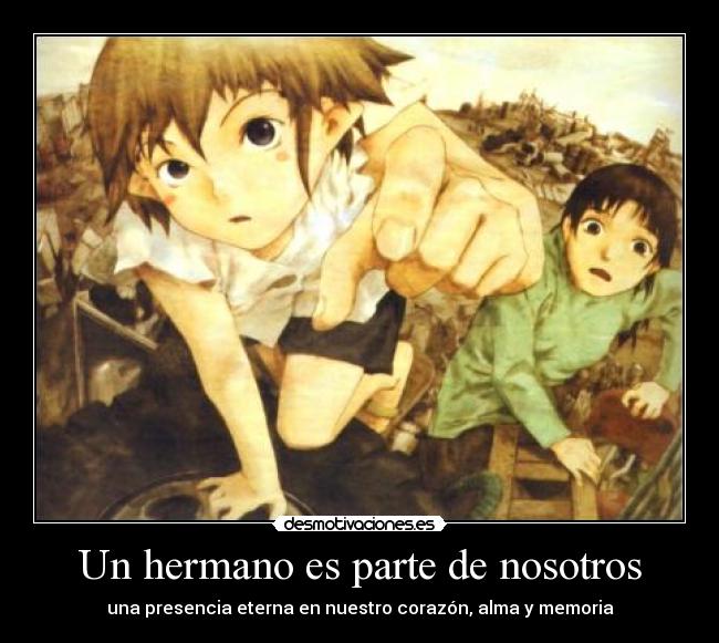 Un hermano es parte de nosotros -