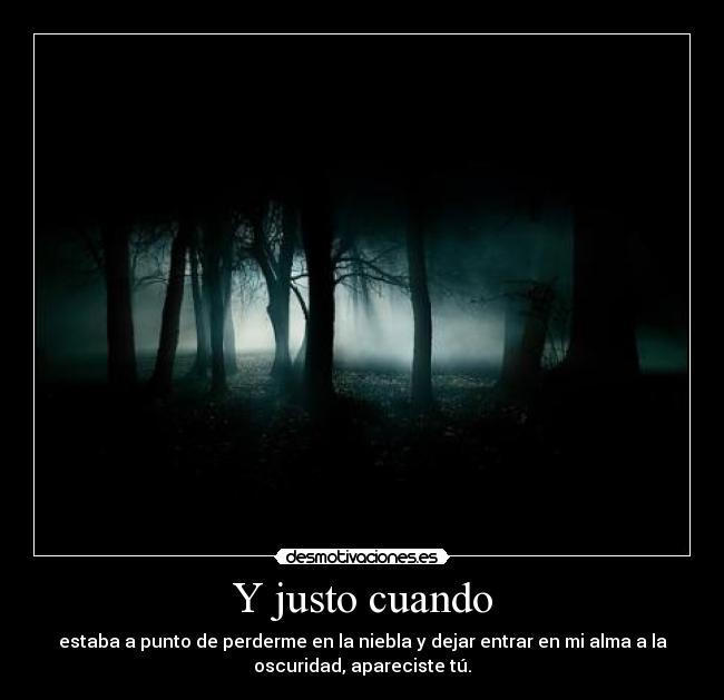 Y justo cuando - 
