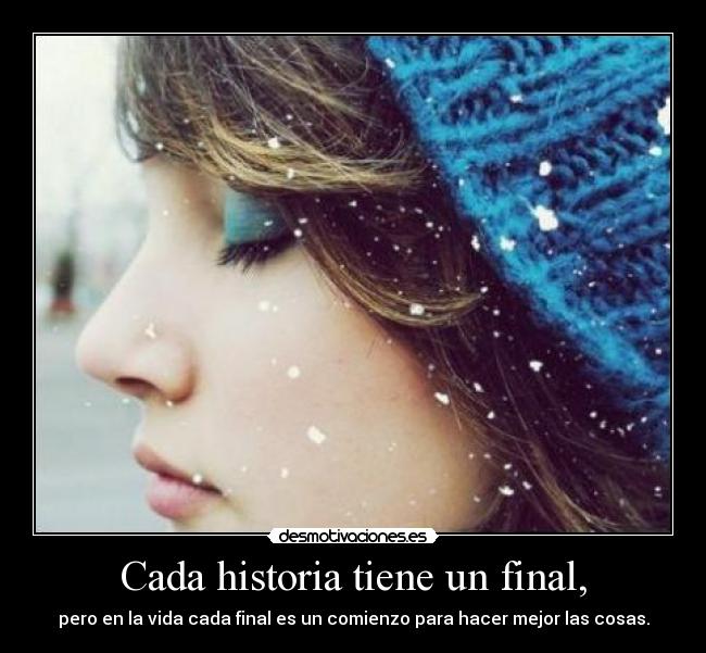 Cada historia tiene un final, -