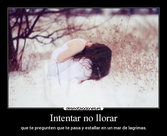 Intentar no llorar - 