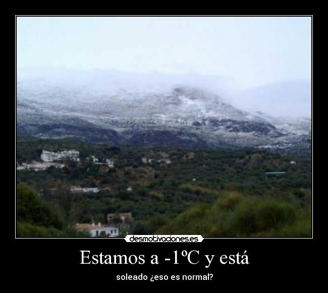 Estamos a -1ºC y está -