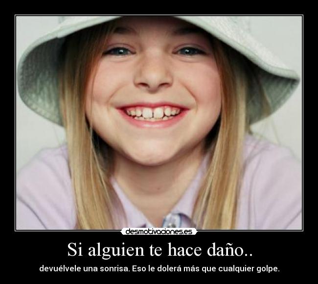 Si alguien te hace daño.. -
