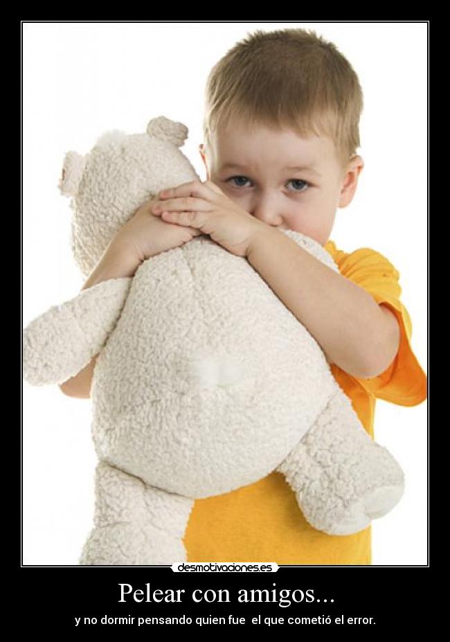 Pelear con amigos... - 