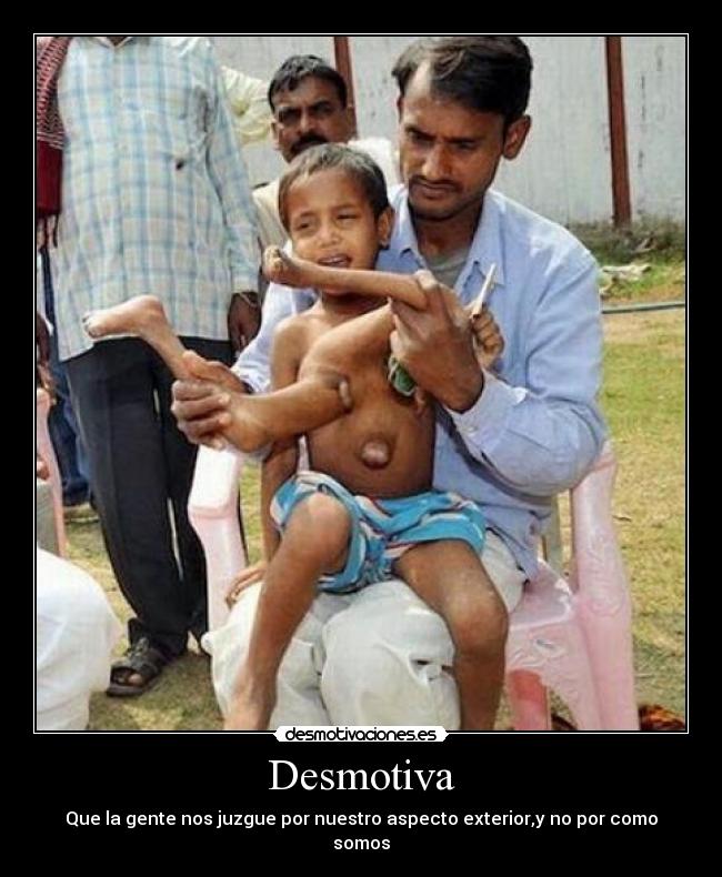 Desmotiva - Que la gente nos juzgue por nuestro aspecto exterior,y no por como somos