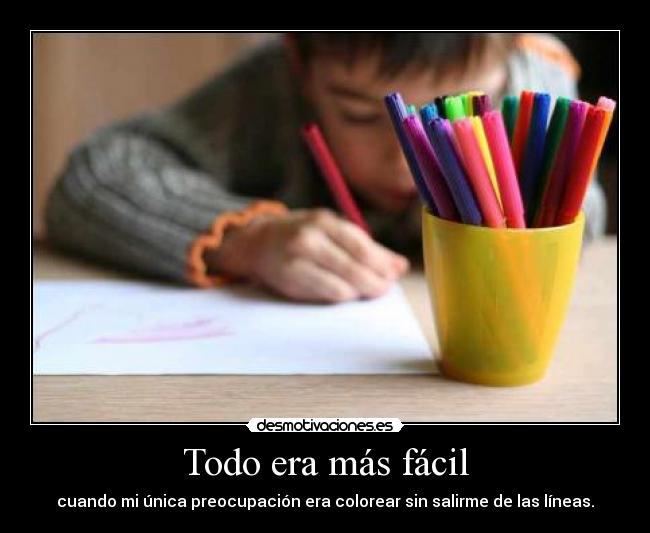 Todo era más fácil -