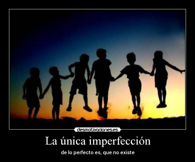 La única imperfección -