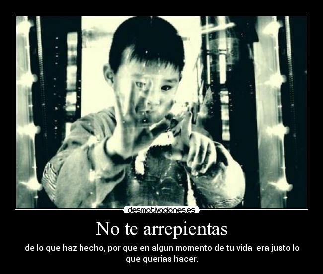 No te arrepientas -