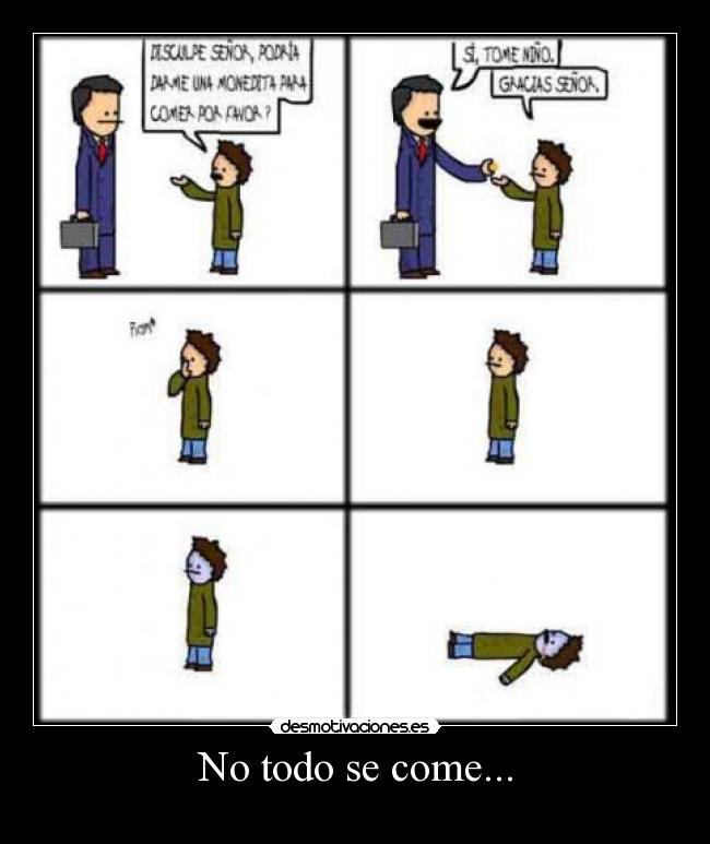 No todo se come... - 