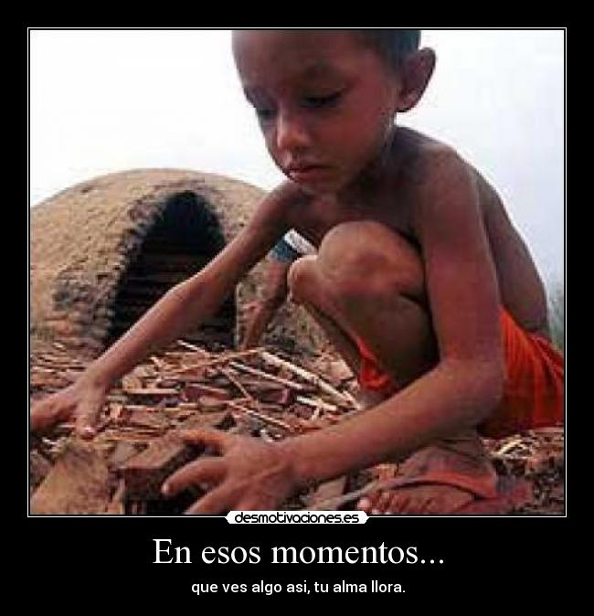 En esos momentos... - 