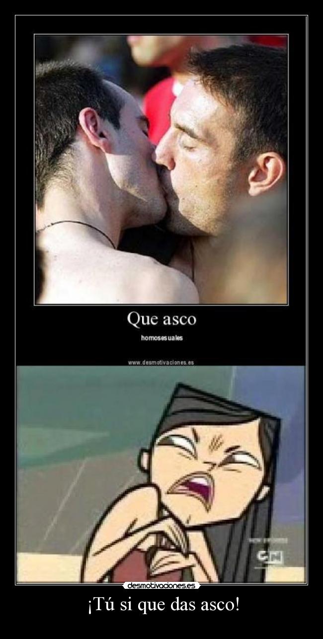 ¡Tú si que das asco! - 