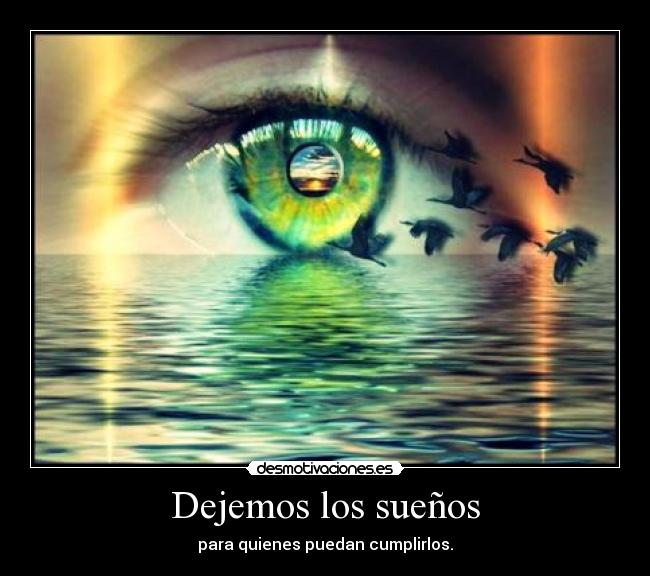 carteles suenos desmotivaciones