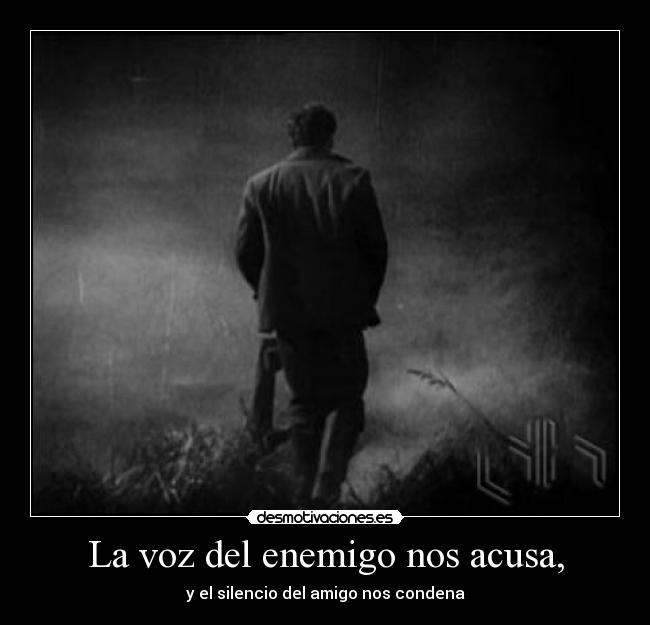 La voz del enemigo nos acusa, -