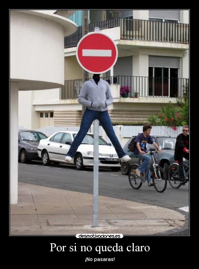 Por si no queda claro - ¡No pasaras!
