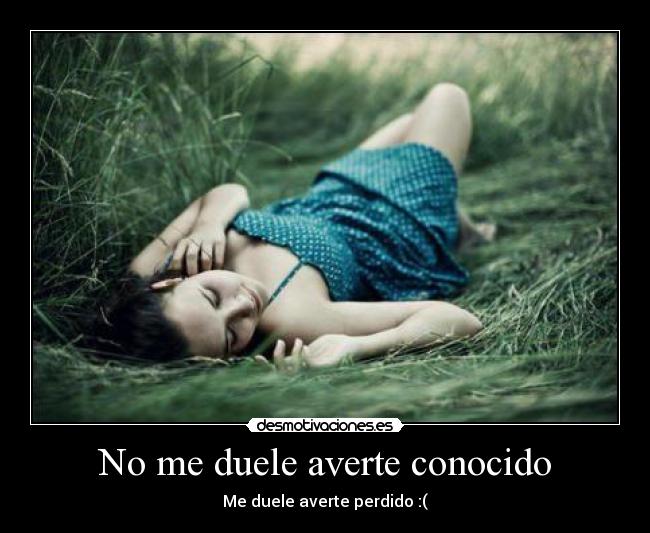 No me duele averte conocido - 