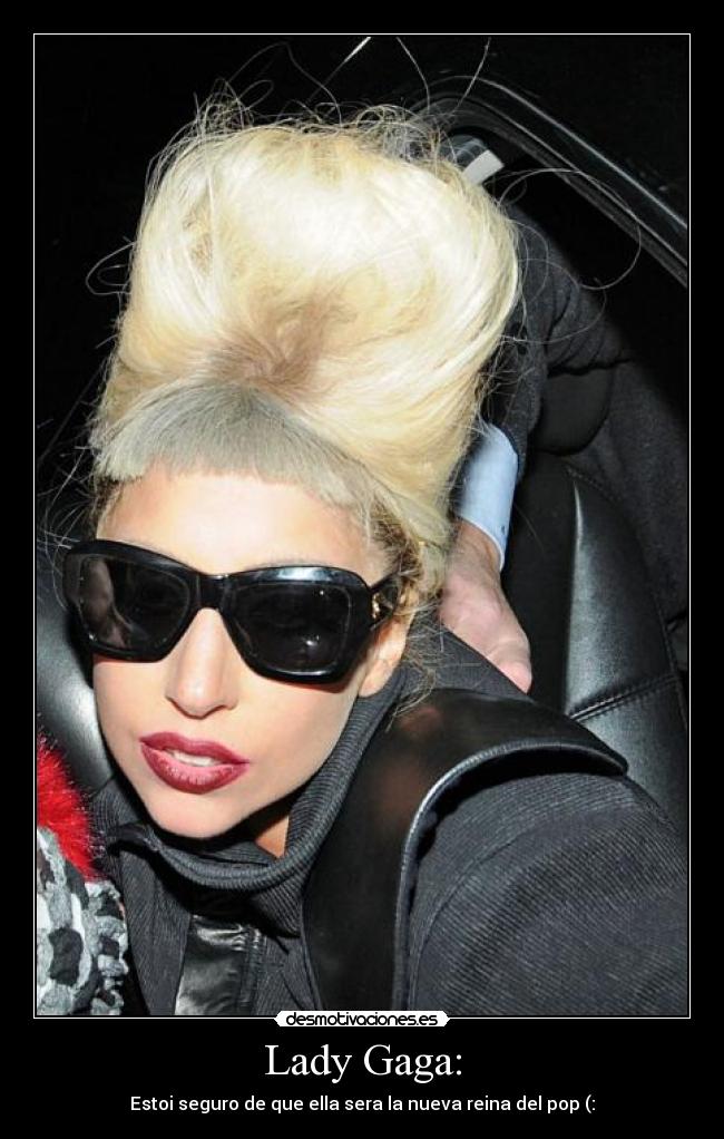 Lady Gaga: -