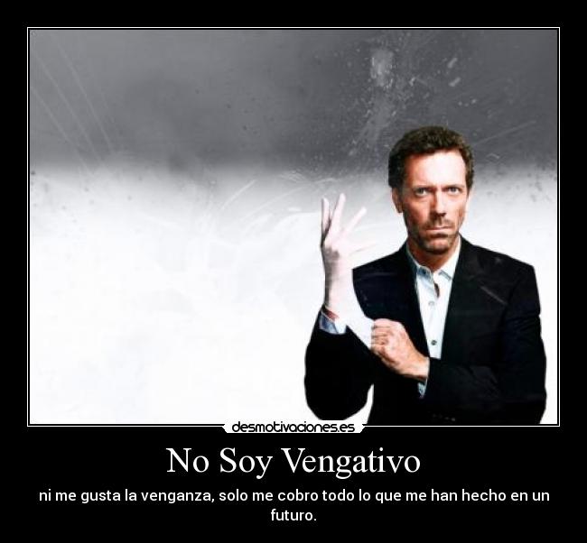 No Soy Vengativo - 