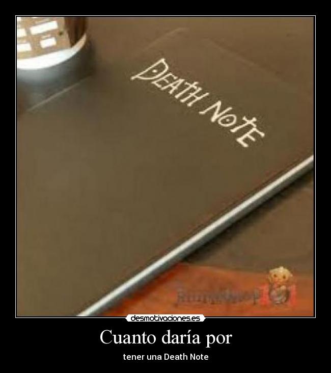 Cuanto daría por - tener una Death Note