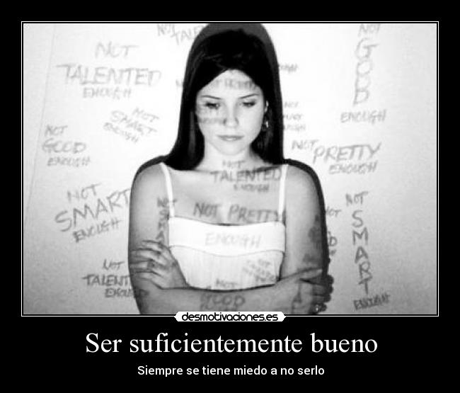 Ser suficientemente bueno -