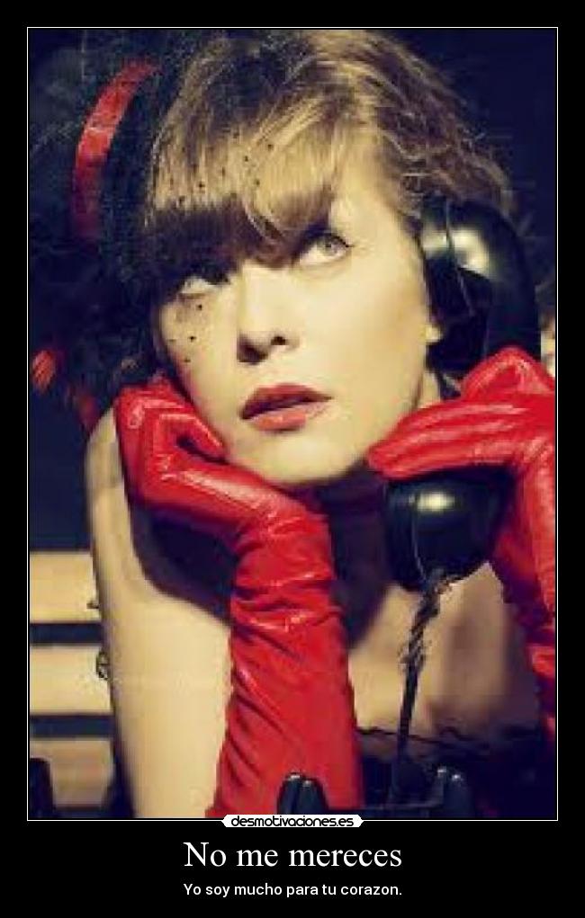 No me mereces -