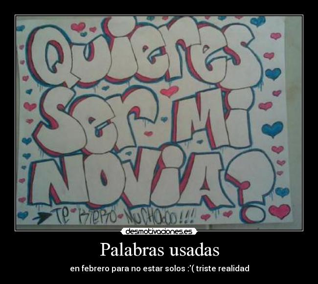 Palabras usadas - en febrero para no estar solos :( triste realidad