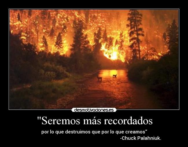 Seremos más recordados -