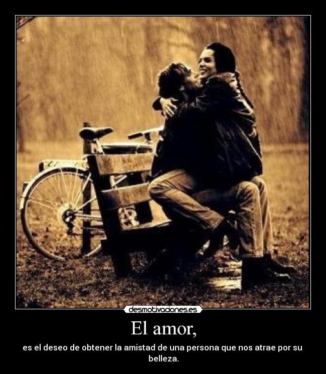 El amor, - 