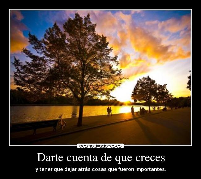 Darte cuenta de que creces - 