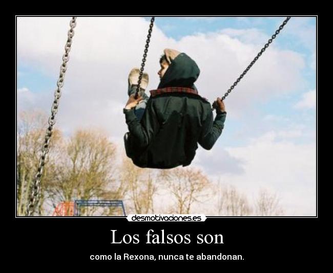 Los falsos son - 