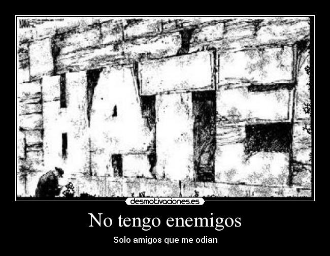 No tengo enemigos - 