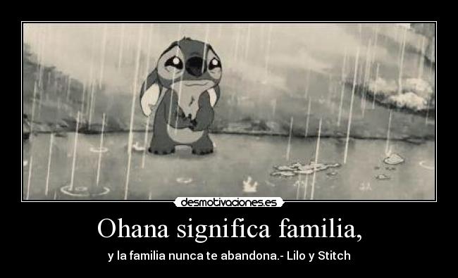 Ohana significa familia, - 
