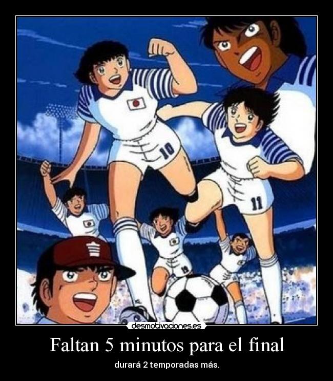 Faltan 5 minutos para el final - durará 2 temporadas más.