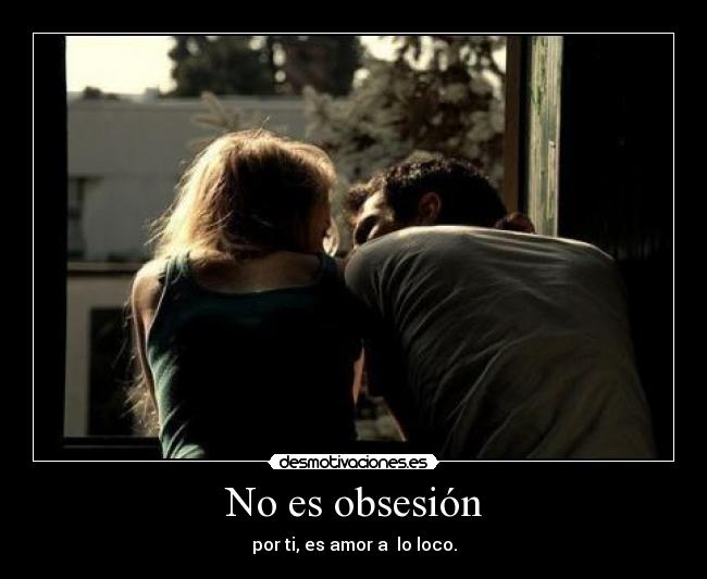 No es obsesión - 