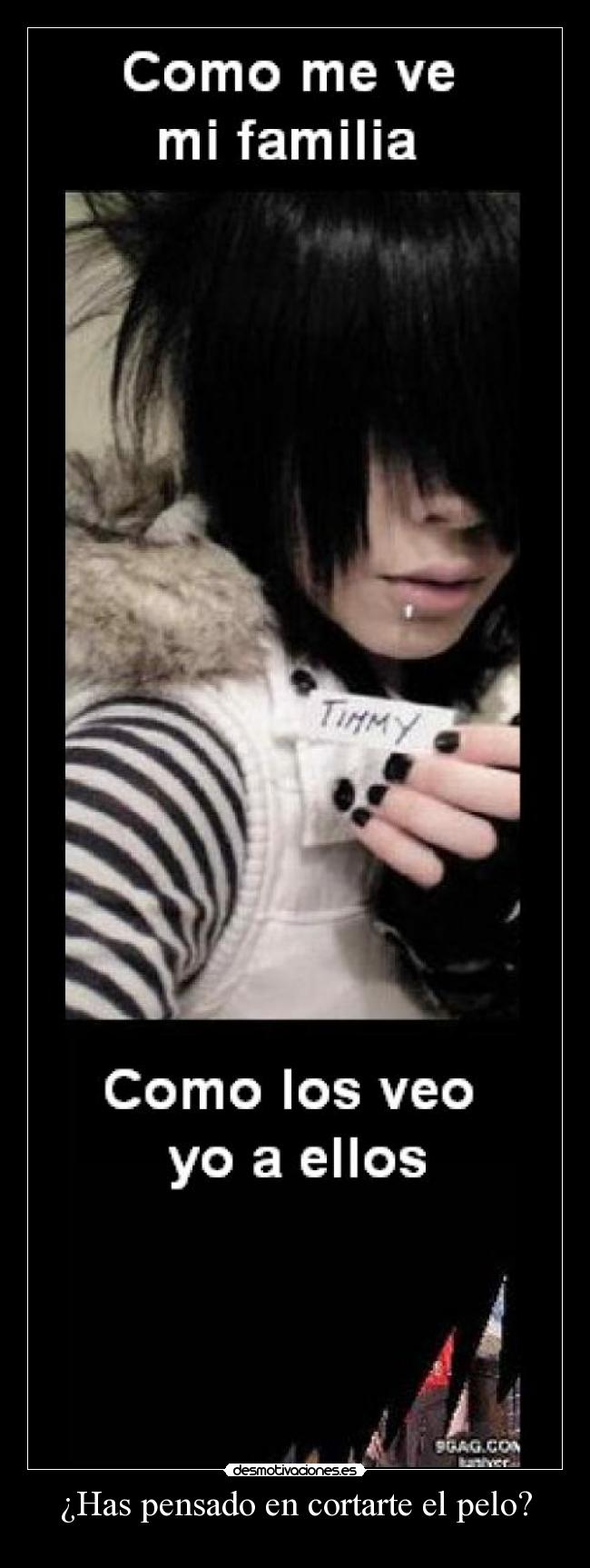 ¿Has pensado en cortarte el pelo? -