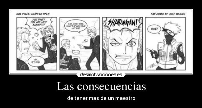 carteles mugiwarax one piece zoro saringan kakashi naruto nuria este cartel tuyo desmotivaciones